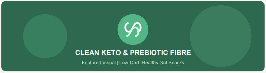 CLEAN KETO & PREBIOTIC FIBRE
